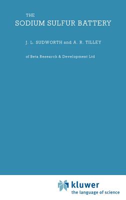 Sodium Sulphur Battery - Sudworth, J, and Tiley, A R