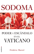 Sodoma: Poder Y Escndalo En El Vaticano / In the Closet of the Vatican: Power, Homosexuality, Hypocrisy