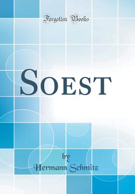 Soest (Classic Reprint) - Schmitz, Hermann