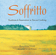Soffritto: Tradition and Innovation in Tuscan Cooking