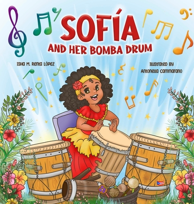 Sofia and her Bomba Drum - Renta Lpez, Isha M