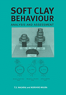 Soft Clay Behaviour Analysis & Assessmen