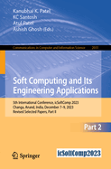 Soft Computing and Its Engineering Applications: 5th International Conference, icSoftComp 2023, Changa, Anand, India, December 7-9, 2023, Revised Selected Papers, Part II