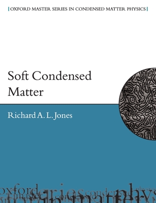 Soft Condensed Matter - Jones, Richard A L