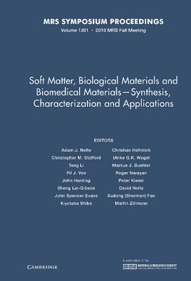 Soft Matter, Biological Materials and Biomedical Materials - Synthesis, Characterization and Applications: Volume 1301 - Nolte, Adam J. (Editor), and Stafford, Christopher M. (Editor), and Li, Teng (Editor)