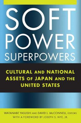 Soft Power Superpowers - Watanabe, Yasushi, and McConnell, David L