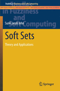Soft Sets: Theory and Applications