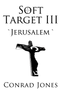 Soft Target III: Jerusalem