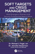 Soft Targets and Crisis Management: What Emergency Planners and Security Professionals Need to Know