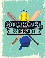 Softball Scorebook: 60 Softball Scorecard sheets / Fastpitch or Slowpitch / Gift for Coach / Notebook / Perfect for Mom and Dad