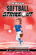 Softball Strikeout: The New Girl