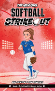 Softball Strikeout: The New Girl