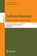 Software Business. Towards Continuous Value Delivery: 5th International Conference, Icsob 2014, Paphos, Cyprus, June 16-18, 2014, Proceedings
