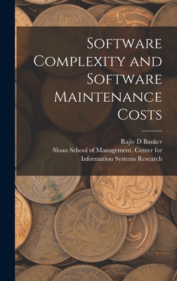 Software Complexity and Software Maintenance Costs - Banker, Rajiv D, and Sloan School of Management Center Fo (Creator)