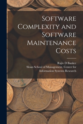 Software Complexity and Software Maintenance Costs - Banker, Rajiv D, and Sloan School of Management Center Fo (Creator)
