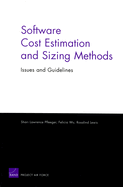 Software Cost Estimation and Sizing Methods: Issues and Guidelines