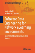 Software Data Engineering for Network eLearning Environments: Analytics and Awareness Learning Services