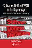 Software Defined-WAN for the Digital Age: A Bold Transition to Next Generation Networking