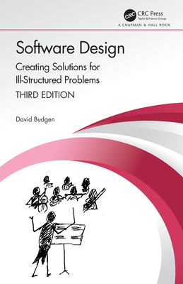 Software Design: Creating Solutions for Ill-Structured Problems - Budgen, David