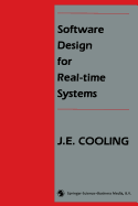 Software Design for Real-Time Systems - Cooling, J E