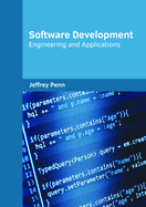 Software Development: Engineering and Applications