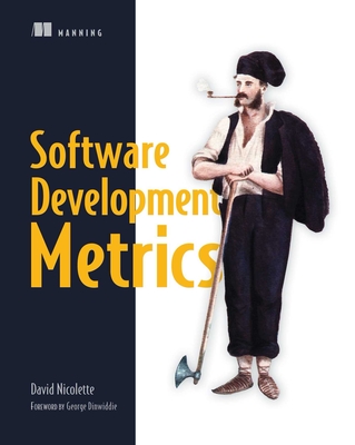 Software Development Metrics - Nicolette, David