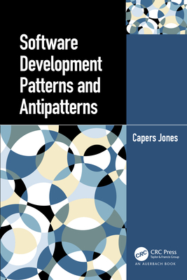 Software Development Patterns and Antipatterns - Jones, Capers