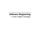 Software Diagraming: A New Design Paradigm