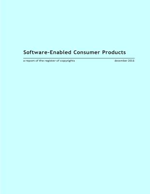Software-Enabled Consumer Products - Penny Hill Press (Editor), and U S Copyright Office
