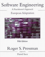 Software Engineering: A Practitioner's Approach European Adaption - Pressman, Roger, and Ince, Darrel