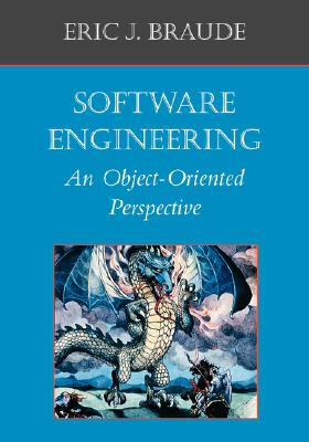 Software Engineering: An Object-Oriented Perspective - Braude, Eric J, Dr.