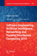 Software Engineering, Artificial Intelligence, Networking and Parallel/Distributed Computing 2010