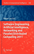 Software Engineering, Artificial Intelligence, Networking and Parallel/Distributed Computing 2011