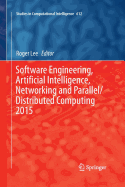 Software Engineering, Artificial Intelligence, Networking and Parallel/Distributed Computing 2015