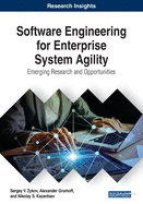 Software Engineering for Enterprise System Agility: Emerging Research and Opportunities