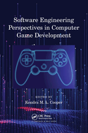 Software Engineering Perspectives in Computer Game Development