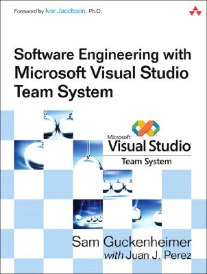Software Engineering with Microsoft Visual Studio Team System - Guckenheimer, Sam, and Perez, Juan J