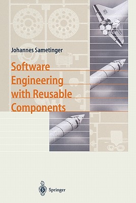 Software Engineering with Reusable Components - Sametinger, Johannes