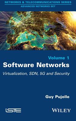 Software Networks: Virtualization, Sdn, 5g and Security - Pujolle, Guy