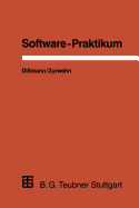 Software-Praktikum: Ein Praxisorientiertes Vorgehen Zur Software-Erstellung