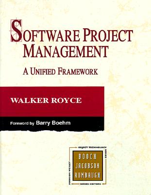 Software Project Management: A Unified Framework - Royce, Walker