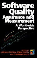 Software Quality Assurance and Measurement: A Worldwide Perspective - Fenton, Norman, and Lizuka, Yoshinori (Editor), and Whitty, Robin (Editor)