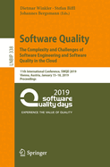 Software Quality: The Complexity and Challenges of Software Engineering and Software Quality in the Cloud: 11th International Conference, SWQD 2019, Vienna, Austria, January 15-18, 2019, Proceedings