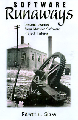 Software Runaways: Monumental Software Disasters - Glass, Robert L.