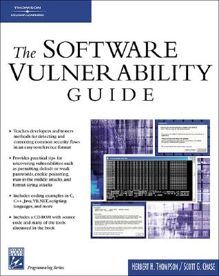 Software Vulnerability Guide - Chase, Scott, and Thompson, Herbert, and Thompson, Arthur, Jr.