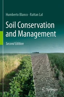 Soil Conservation and Management - Blanco, Humberto, and Lal, Rattan