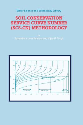 Soil Conservation Service Curve Number (SCS-CN) Methodology - Mishra, S.K., and Singh, V.P.