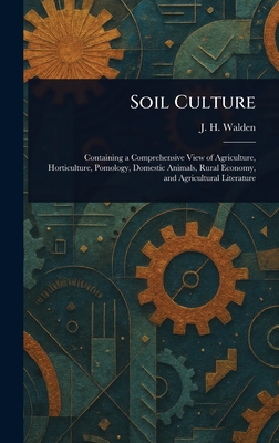 Soil Culture - Walden, J H