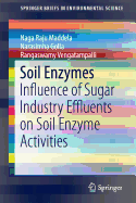 Soil Enzymes: Influence of Sugar Industry Effluents on Soil Enzyme Activities