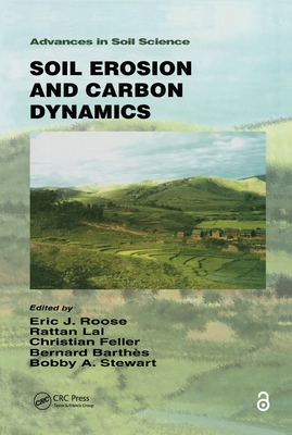 Soil Erosion and Carbon Dynamics - Roose, Eric J. (Editor), and Lal, Rattan (Editor), and Feller, Christian (Editor)